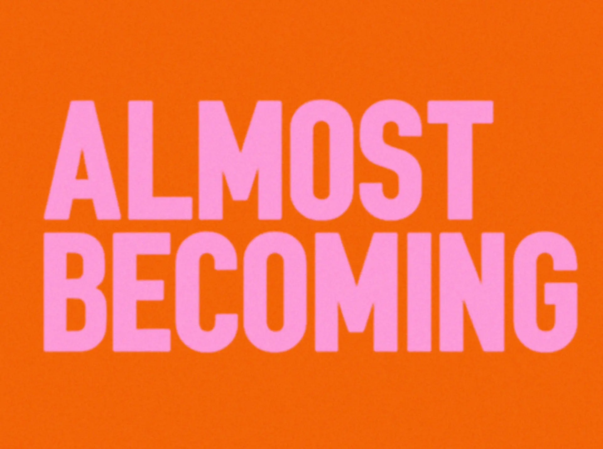 Almost Becoming — Motion Teaser